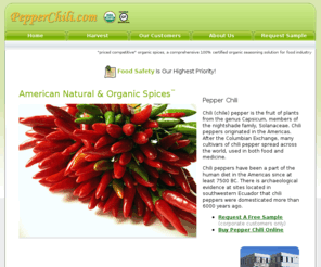 pepperchili.com: Pepper Chili
Our competitively priced organic spices are a comprehensive 100% certified organic seasoning solution for food industry.