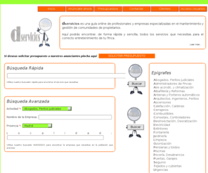 dservicios.net: Dservicios. Guía de profesionales y empresas de gestión de comunidades de propietarios.
Dservicios. Guía de profesionales y empresas especializadas en la gestión de comunidades de propietarios.