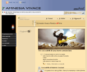 amnesiavivace.it: AV ONLINE ISSN 1722-2737 - Webzine di Critica dell'Arte e della Società
Amnesia Vivace - Tre coccodrilli di una morte annunciata