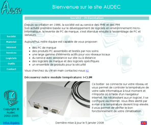 audec.info: AUDEC - Société d'informatique -
Matériel- Réseaux - ADSL - assistance
AUDEC, société d'informatique proposant ses services en audit, vente, maintenance, réseaux...