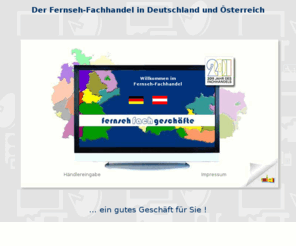 fernseh-fachhandel.de: Fernseh-Fachhandel
Bundesweites Portal für den Fernseh-Fachhandel in Deutschland. Nach Bundesländern und Postleitzahlen sortiert.