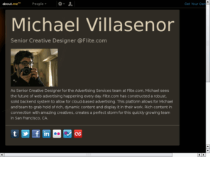 michaelvillasenor.info: Michael Anthony Villasenor :: Web and Graphic Designer, Editor, Project Manager
The main portal page for all things concerning Michael Anthony Villasenor. Use this site to visit all of my other Internet profiles and portfolios.