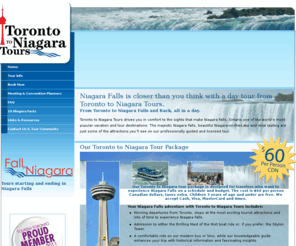 niagara-tours.ca: Visit Niagara Falls with Toronto to Niagara Tours.
Toronto to Niagara Tours operates affordable Niagara Falls from downtown Toronto and the Airport area that cost $60 per person. 