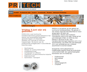 pritech.nl: Pritech | Welkom
Pritech is een technische groothandel gespecialiseerd in bevestigingsmaterialen voor speciale en kritische toepassingen. Het assortiment is aangevuld met handgereedschappen, industrieartikelen, performance en autosport artikelen.