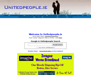 unitedpeople.ie: United People
United people Irish web site politics Fianna Fail Fine Gael Labour Sinn Fein Election News Twitter Facebook MSN