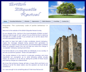 britishetiquettecoaching.com: British Etiquette Revival
British Etiquette Revival is a new campaign to bring back traditional English standards and practices which have been lost over recent years amongst British society. Join our British Etiquette Revival campaign so that we can make Britain great again.