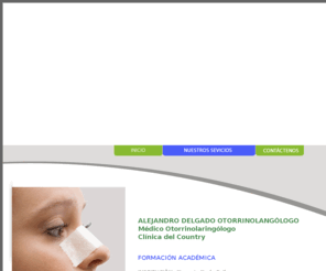 dralejandrodelgadootorrinocountry.com: dralejandrodelgadootorrinocountry
ALEJANDRO DELGADO OTORRINOLANGOLOGO, Médico Otorrinolaringólogo