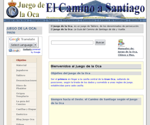 gameofgoose.com: Reglas de Juego y Origenes del Juego de la Oca
juego, reglas, origenes y sus relaciones con el camino de Santiago y las Ocas.