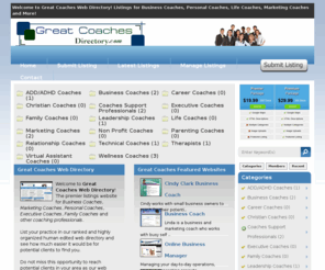 greatcoachesdirectory.com: Great Coaches Web Directory: For Business Coaches, Life Coaches, Marketing Coaches, Strategy Coaches and more
Great Coaches Web Directory is a directory where business coaches, life coaches, relationship coaches, executive coaches, leadership coaches, personal coaches and more can list their coaching businesses.