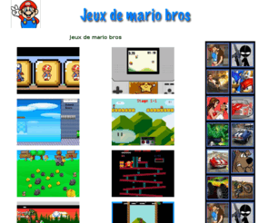 jeuxdemariobros.org: Jeux de mario bros
Fantastic New jeux de Super Mario Bros, venez vous amuser avec de nouvelles aventures.