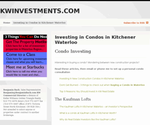 kwinvestments.com: Start Investing In Kitchener Waterloo Real Estate
Learn How You Can Start Investing in Real Estate Today, how to buy properties that cash flow, why Investors love buying Kitchener Waterloo real estate, and access to models that millionaires use to build wealth