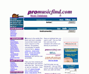 promusicfind.com: ProMusicFind.Com - The Worldwide Marketplace for Buying and Selling Everything
Musical.
The Worldwide Marketplace for buying and selling new and used musical instruments, audio equipment and electronic equipment. Also, new, used and rare records, CDs, videos, books and print music.