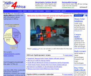 hydro4africa.com: Hydropower 4 Africa
Microhydro web portal, the starting point for microhydro related information (by Wim Jonker Klunne)