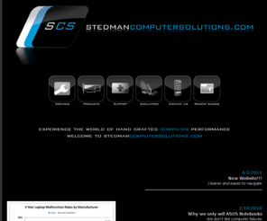 stedmancs.com: Welcome to Stedman Computer Solutions
Stedman Computer Solutions, professionally trained and certified computer technicians who pride ourselves on our ability to work on any computer system and/or network