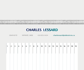 charleslessard.com: .: Charles Lessard | Accueil :.
Charles Lessard est un graphiste professionnel québécois.