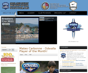 santacruzbreakers.com: Santa Cruz County Breakers
Official site of the Santa Cruz County Breakers the main Santa Cruz County Premiere Futbol Club, committed to the development of the dedicated youth soccer players of Santa Cruz County Soccer