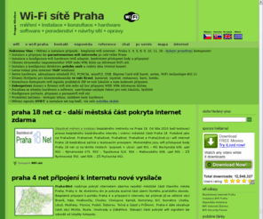 wifi-praha.cz: Praha Wi-Fi Internet - instalace wifi připojení - bezdrátový internet zdarma Praha 3 4 5 8 9 10 11
Služby v oblasti wifi připojení, servis WiFi Praha. Instalace, konfigurace, přístupové body pro domácnosti i firmy. Měření signálu Praha 1, Praha 2, Praha 3, Praha 4, Praha 5, Praha 8, Praha 9, Praha 10