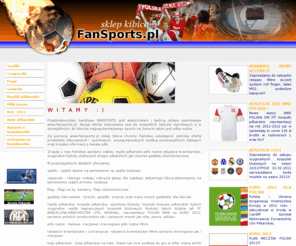 fansports.pl: Sklep kibica: piłka nożna
Sklep kibica, oferujemy 
koszulki piłkarskie, koszulki sportowe, piłki nożne, piłki