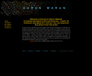 kurunwarun.com: Kurun Warun - Unique Aboriginal Dot Art Paintings and Music
this is the home page of Kurun Warun, aboriginal artist, aboriginal dot painter, direct seller of my own unique and 
authentic aboriginal dot art