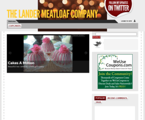 landermeatloafcompany.com: The Lander Meatloaf Company
Food and Cooking,Restaurant Reviews, Recipes and More!