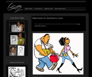 gootzart.com: Caricatures and Illustrations by Mark Gutierrez a.k.a Gootz Serving Northern Virginia and Metropolitan Washington DC
Illustrations and Caricatures by Mark Gutierrez