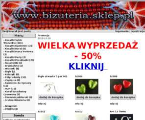 srebro-jubiler.com: Sklep internetowy, koraliki, szkło weneckie, biżuteria, srebro, kolczyki, bransolety, naszyjniki,
koraliki, szkło weneckie, biżuteria, srebro, kolczyki, bransolety, naszyjniki, wisiorki, lampwork, koral, kamienie, minerały, perły, akcesoria jubilerskie, zapięcia, bigle, drut posrebrzany,