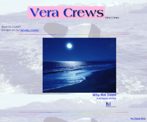 veracrews.com: Vera Crews
personal site linking to blogs and Alaska travel