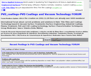 pvd-coatings.net: Engineeering Coatings and Vacuum Technology International FORUM
This international Forum serves as a key forum for discussion of leading-edge surface science and engineering research - industrial thin coatings