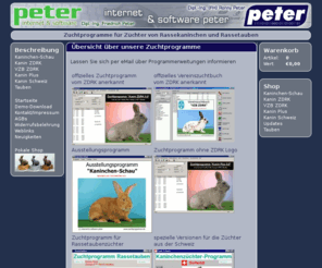 zuchtprogramme.de: Kaninchen, Tauben, Ausstellungsprogramm, Zuchtprogramme Software
Kaninchen, Tauben : Zuchtprogramme für die Zucht von Rassekaninchen und Rassetauben. Software für die Zuchtbuchführung