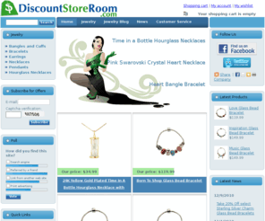 discountstoreroom.biz: Hourglass Necklace, Time In A Bottle Necklaces, Sterling Silver Jewelry, Gold Jewelry, Diamond Jewelry, Bangle Bracelets, Cuff Bracelets, Diamond Bracelets, Necklaces, Pendants, Earrings, Swarovski Crystal Jewelry : DiscountStoreRoom.com
Purchase discounted products at DiscountStoreRoom.com! Purchase Quality Jewelry at low prices. New products and categories added frequently.