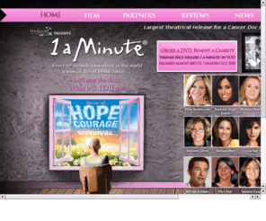 1aminute.org: 1 a Minute
Woman's Cancer Docu-drama with a focus on Breast Cancer