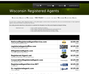 registeredagentsinwisconsin.com: Wisconsin Registered Agents
Classifieds listing of local Wisconsin Registered Agents.  Find and compare registered agents in Wisconsin or cheaply advertise your Wisconsin Registered Agent company.