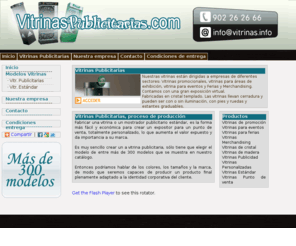 vitrinaspublicitarias.com: Vitrinas Publicitarias
Vitrinas Publicitarias. Nuestras vitrinas están dirigidas a empresas de diferentes sectores: Vitrinas promocionales, vitrinas para áreas de exhibición, vitrina para eventos y Ferias. Vitrinas publicidad