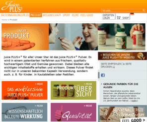 3chances.info: Persönliche Juice PLUS ® Webseite
Juice PLUS Â® ist ein besonders grÃ¼ndlich erforschtes und millionenfach bewÃ¤hrtes NahrungsergÃ¤nzungsmittel, das weltweit mit grossem Erfolg vertrieben wird. Basis von Juice PLUS Â® sind die Konzentrate von reif geernteten FrÃ¼chten und GemÃ¼sen.