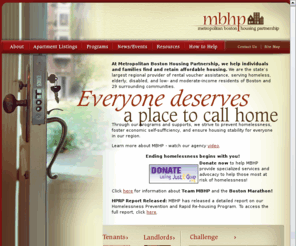 mbhp.org: mbhp - Metropolitan Boston Housing Partnership
At Metropolitan Boston Housing Partnership, we help individuals and families to find and retain affordable housing.  We are the state
