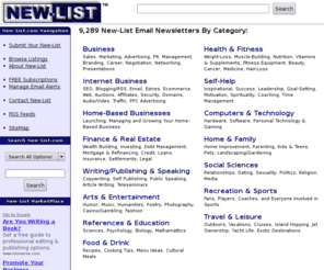 new-list.com: Ezine Publishers & Email Marketers Promote Their New Email Newsletter's Here For Free
Submit Your Ezine To New-List For Massive Free Exposure - Grow Your Ezine - Ezine Marketing Made Easy By New-List.com