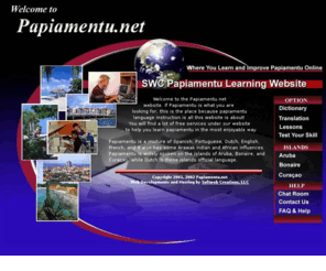 papiamentu.net: Learning Papiamentu Online
Learn Papiamentu Online. Online Dictionary and translation. Papiamentu is the native language of Aruba , Bonaire and Curaao