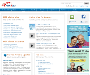path2usa.com: USA Visa, Visitor visa, H1 Visa, Green Card, Visitor Medical Insurance
Information on USA Visa, Visitor Visa, H1B Visa, Green Card, Visitor Insurance for USA, OCI Card, PIO Card, Passport Renewal, and Visitor Medical Insurance
