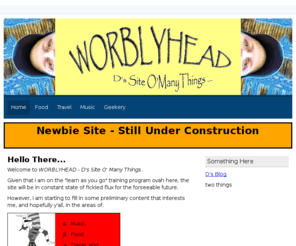 worblyhead.com: worblyhead - D's Site O'Many Things
