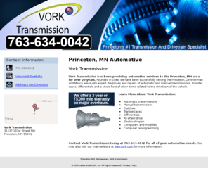 zimmermantransmissionmn.com: Princeton, MN (Minnesota) - Vork Transmission
Vork Transmission provides expert diagnoses and repairs of automatic and manual transmissions to Princeton, MN. Call 763-634-0042 for your automotive needs.