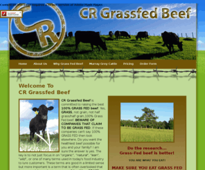 crgrassfedbeef.com: CR Grassfed Beef | 100% Grassfed Beef
CR Grassfed Beef is a company located in Tolar, Texas that specializes in raising 100 percent natural grass fed beef.  CR Grassfed Beef raises their beef the old-fashion way. CR Grassfed Beef guarantees that taste and health benefits of all-natural grass-fed beef are worth the time and effort.