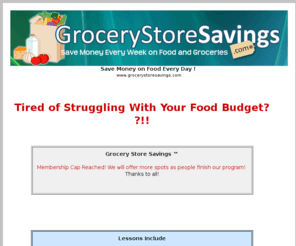 grocerystoresavings.com: Grocery Store Savings - Save Money Every Week on Food and Groceries
Save money on food and groceries every week. Weekly lessons on saving money that are easy to follow.