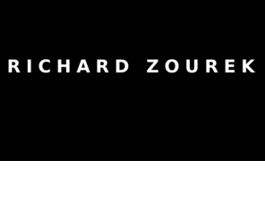 richardzourek.com: Richard Zourek
Richard Zourek