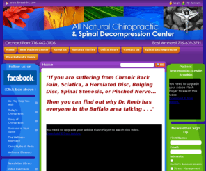 drreebdrx.com: All Natural Chiropractic, Buffalo, NY | Chiropractor In Buffalo Speciazing In Back Pain Relief With Offices In Orchard Park And East Amherst. :: Home
All Natural Chiropractic Ctr. - Chiropractic Care in Orchard Park, NY 
   
