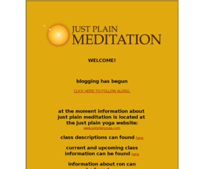 justplainmeditation.com: just plain meditation in harrisburg, pa
just plain meditation is a way of teaching meditation that simplifies, clarifies and explains meditation in a new way. it finds the very few common threads contained in every meditative practice and makes meditation work properly for people in a 21st century culture.