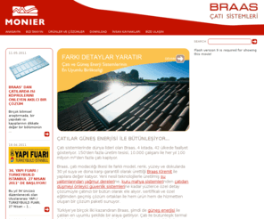braas.com.tr: Monier: Braas Çatı Sistemleri Kurumsal Web Sitesi. Dünyanın Kiremit, Çatı  ve Solar (Güneş Enerjisi) Sistemleri Üreticisi.
Monier: Braas Çatı Sistemleri Türkiye, Dünyanın Kiremit ve Çatı Detay Çözümleri Lideri