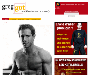 greggot.com: Préparation physique, Musculation, Cardio Training, Nutrition, Arts Martiaux, Self Défense, Régime
Nombreux conseils en préparation physique, musculation, cardio training, arts martiaux, self défense, nutrition et régime.