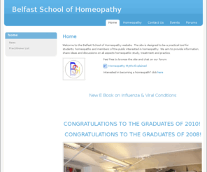 belfastschoolofhomeopathy.co.uk: Belfast School of Homeopathy
The Belfast School of Homeopathy (BSH) was founded in 2003 and provides a 4 year training programme based in the Conway Education Centre, Belfast.