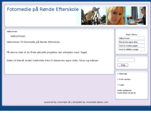 fotomedie.net: Fotomedie på Rønde Efterskole - Velkommen
CMSimple is a simple content management system for smart maintainance of small commercial or private sites. It is simple - small - smart!
