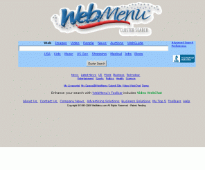 webmenu.com: WebMenu.com - WebMenu Clustering Search Engine with Top 5 Relevant Results and Click-2-Call
Too many search results?  WebMenu.com Clusters it!